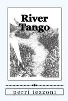River Tango 1453865527 Book Cover