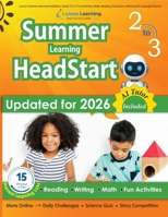 Lumos Summer Learning HeadStart, Grade 2 to 3: Fun Activities, Math, Reading, Vocabulary, Writing and Language Practice: Standards-aligned Summer Bridge Workbooks and Resources for Students Starting 3 1096631261 Book Cover