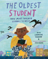 Oldest Student: How Mary Walker Learned to Read B0GN126M5X Book Cover