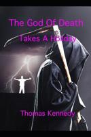 The God Of Death Takes A Holiday 1986523853 Book Cover