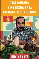 Gastronomia e Medicina Para Iniciantes e Iniciados null Book Cover