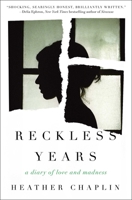 Reckless Years: A Diary of Love and Madness 1501135007 Book Cover