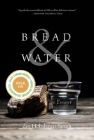 Bread & Water: Essays 0889778116 Book Cover