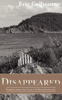 Disappeared: Stories from the Coast of Newfoundland 0987972561 Book Cover