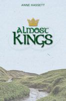 Almost Kings 160696318X Book Cover