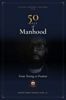 50 Days of Manhood: From Testing to Promise B0H579296Q Book Cover