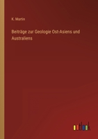 Beitr GE Zur Geologie Ost-Asiens Und Australiens 3368609521 Book Cover