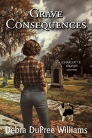 Grave Consequences B0F2QB8LW2 Book Cover