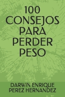 100 CONSEJOS PARA PERDER PESO B08XLLBZ7K Book Cover