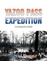 Yazoo Pass Expedition, a Driving Tour Guide 1477275355 Book Cover