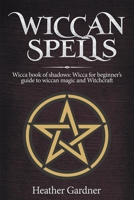 Wiccan Spells B0BPTGSK4F Book Cover