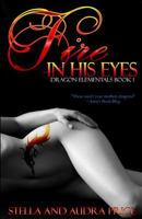 Fire In His Eyes 1511811978 Book Cover