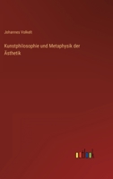 Kunstphilosophie und Metaphysik der Ästhetik 3368405675 Book Cover