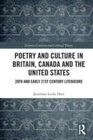 Poetry and Culture in Britain, Canada and the United States : 20th and Early 21st Century Literature 1032733616 Book Cover
