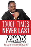 Tough Times Never Last 1498482163 Book Cover