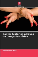 Contar histórias através da Dança Folclórica 6205781360 Book Cover