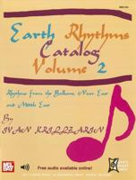 Earth Rhythms Catalog Volume 2: Rhythms from the Balkans, Near East and Middle East transcribed for Drumset, Bass and Bongo 0786675780 Book Cover