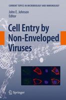 Current Topics in Microbiology and Immunology, Volume 343: Cell Entry by Non-Enveloped Viruses 3642264697 Book Cover