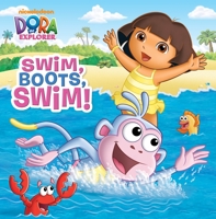 Swim, Boots, Swim! (Dora the Explorer) 0449818500 Book Cover