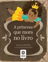 A princesa que mora no livro 8545559682 Book Cover