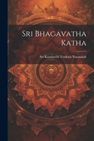 Sri Bhagavatha Katha 117947175X Book Cover