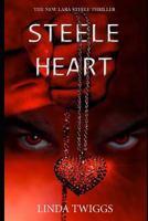 Steele Heart: A Lara Steele novel 1797771973 Book Cover