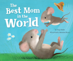 The Best Mom in the World! B0C9ZBVXGL Book Cover