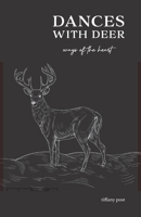 Dances with Deer: Ways of the Heart B08F6Y3NR9 Book Cover