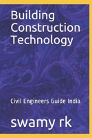 Building Construction Technology: Civil Engineers Guide India 1089259786 Book Cover