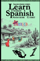 Learn Spanish With Stories A2: Bilingual Spanish–English Texts (Dialogues, Poems, Informative Pieces & More), Featuring Over 600 Essential A2 Words for Beginners (Part 1) B0FKSXWPP8 Book Cover