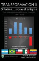 Transformacion II. 5 paises... sigue el enigma: Crecimiento anual del ingreso percapita 1999-2013 1523881038 Book Cover
