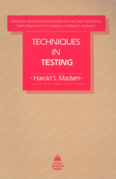 Techniques in Testing (Teaching Techniques in English As a Second Language) 0194341321 Book Cover