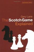 The Scotch Game Explained 0713489405 Book Cover