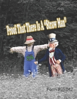 Proof That There Is a "Straw Man": Form #05.042 B084Z2C8B7 Book Cover