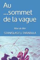Au Sommet de la Vague: R�ve de Mer 1090747977 Book Cover