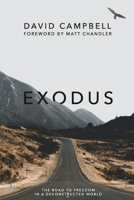 Exodus: The Road to Freedom in a Deconstructed World 1777397871 Book Cover