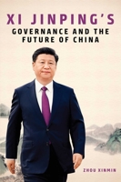 Xi Jinping's Governance and the Future of China 1510736220 Book Cover