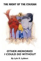 The Night of the Cougar: Memories I Could Do Without 1426900538 Book Cover