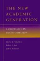 The New Academic Generation: A Profession in Transformation 0801858860 Book Cover