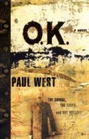 O.K.: The Corral, the Earps, and Doc Holliday 0684848651 Book Cover