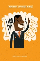 Personal Planner: Martin Luther King Cover: Undated Weekly Agenda and Monthly Planning System with Appointments and Note Sections 1676094245 Book Cover