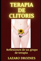Terapia de Clitoris (SEXO PARA TODOS Y TODAS) 1500639907 Book Cover