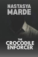 The Crocodile Enforcer B0FSRHWLJP Book Cover