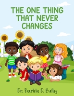 The One Thing That Never Changes B0BTXBHSBW Book Cover