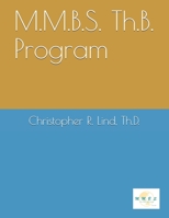 M.M.B.S. Th.B. Program B089TRZLTD Book Cover