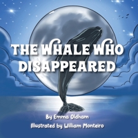 The Whale Who Disappeared 1914560906 Book Cover