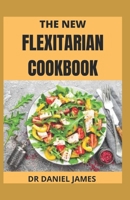 The New Flexitarian Cookbook B09892NF5W Book Cover