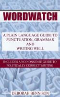 Wordwatch: A Plain Language Guide to Grammar, Punctuation and Writing Well 1501017187 Book Cover