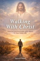 Walking with Christ B0FQG3PXDQ Book Cover