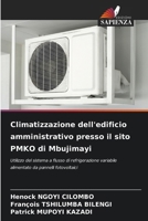 Climatizzazione dell'edificio amministrativo presso il sito PMKO di Mbujimayi (Italian Edition) 620665396X Book Cover